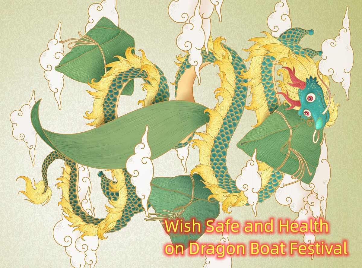 Wish safe and healthy at Dragon Boat Festival